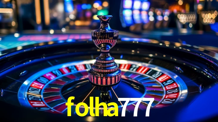 folha777 - Cassino Sempre com Você - folha777.com