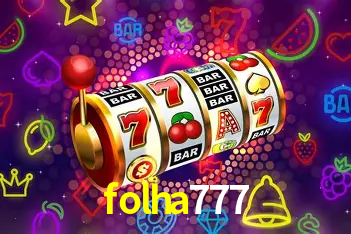 Descubra o Mundo do Cassino Online com folha777